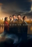 Этот город принадлежит нам (2025)